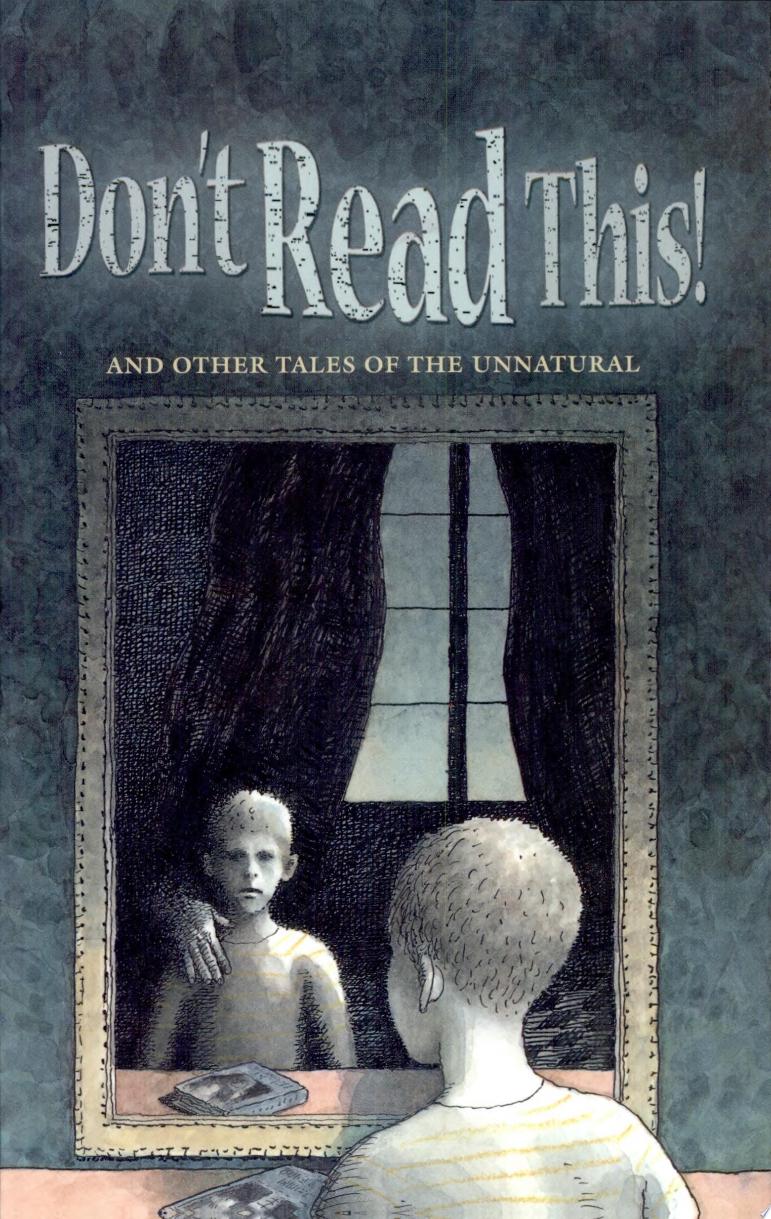 Don't Read This! And Other Tales of the Unnatural
