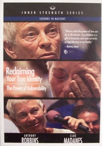 Anthony Robbins - Reclaiming Your True Identity: The Power of Vulnerability (Lessons in Mastery) (Inner Strength Series # 2) [DVD]