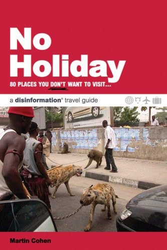 No Holiday 80 Places You Don't Want to Visit