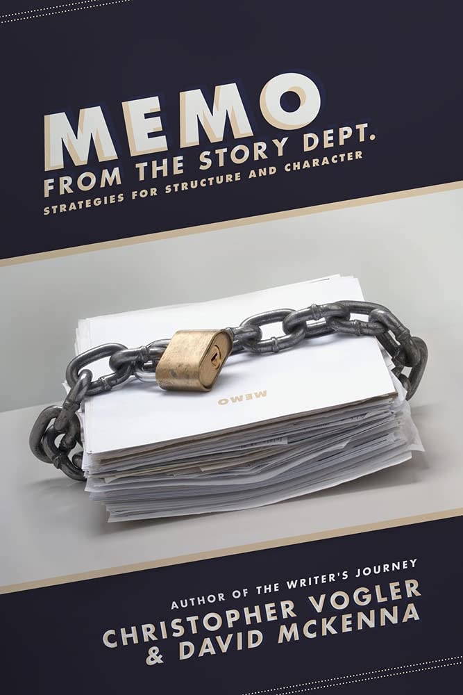 Memo from the Story Department Secrets of Structure and Character
