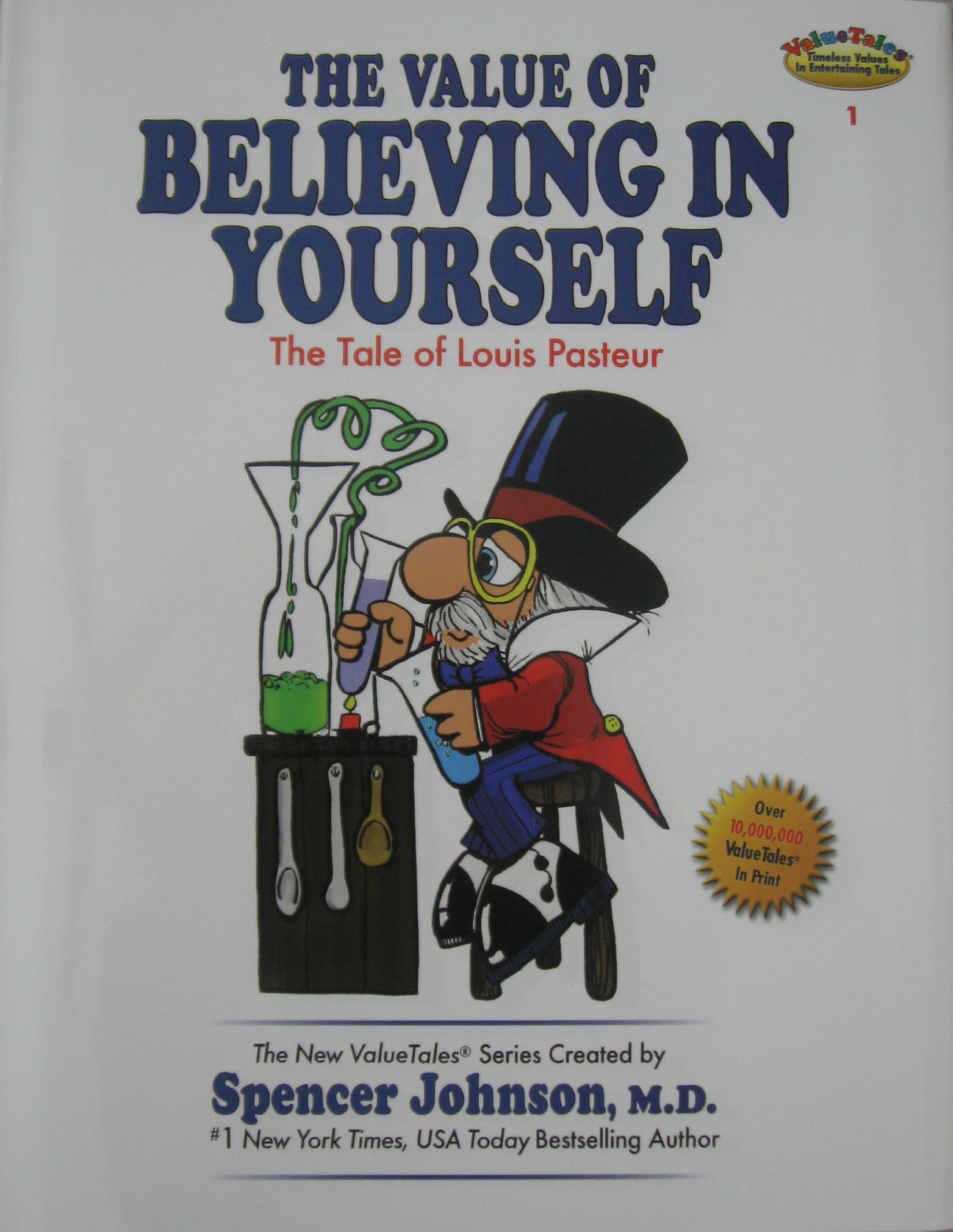 The Value of Believing in Yourself The Tale of Louis Pasteur