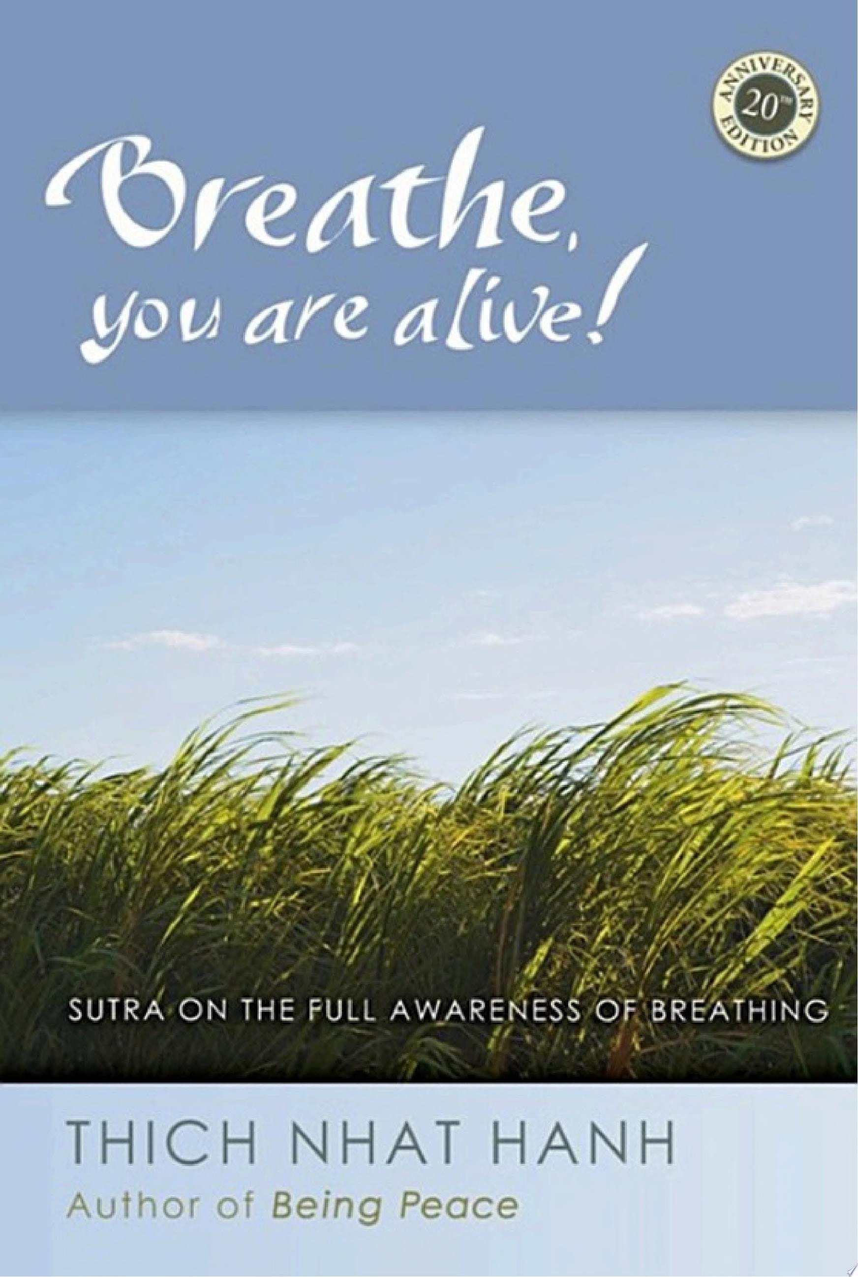 Breathe, You Are Alive!