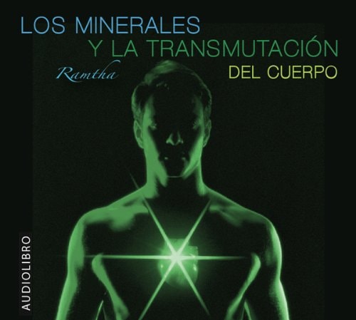 RAMTHA - Los Minerales y la Transmutacion del Cuerpo (Spanish Edition)
