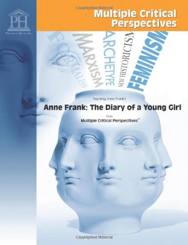 Anne Frank: The Diary of a Young Girl - Multiple Critical Perspectives