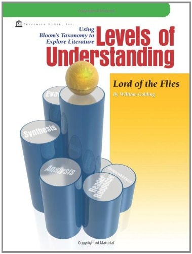 Lord of the Flies - Levels of Understanding Using Bloom's Taxonomy to Explore Literature