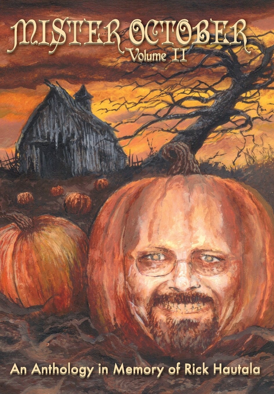 Mister October, Volume II An Anthology in Memory of Rick Hautala