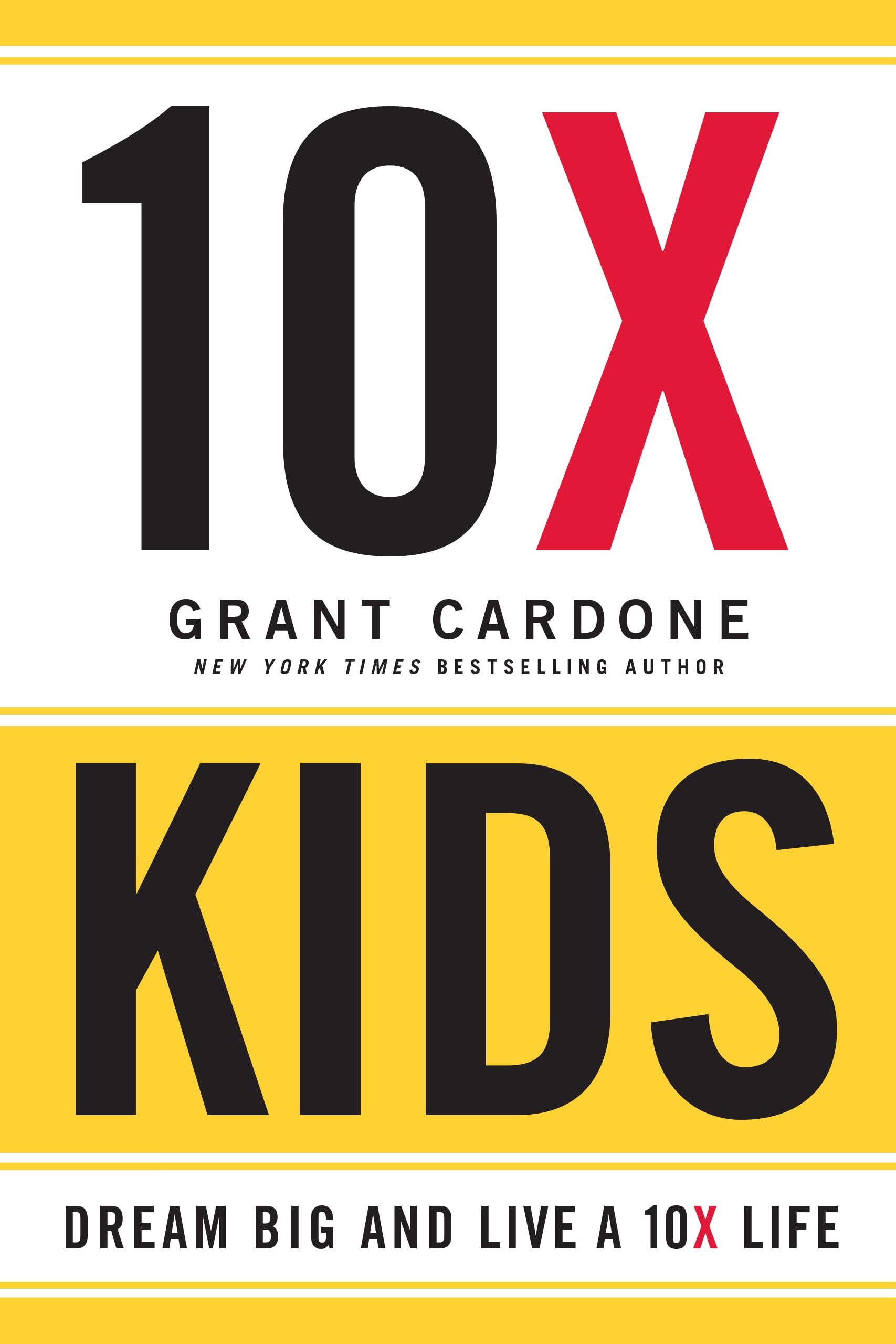 10X Kids Dream Big and Live a 10X Life
