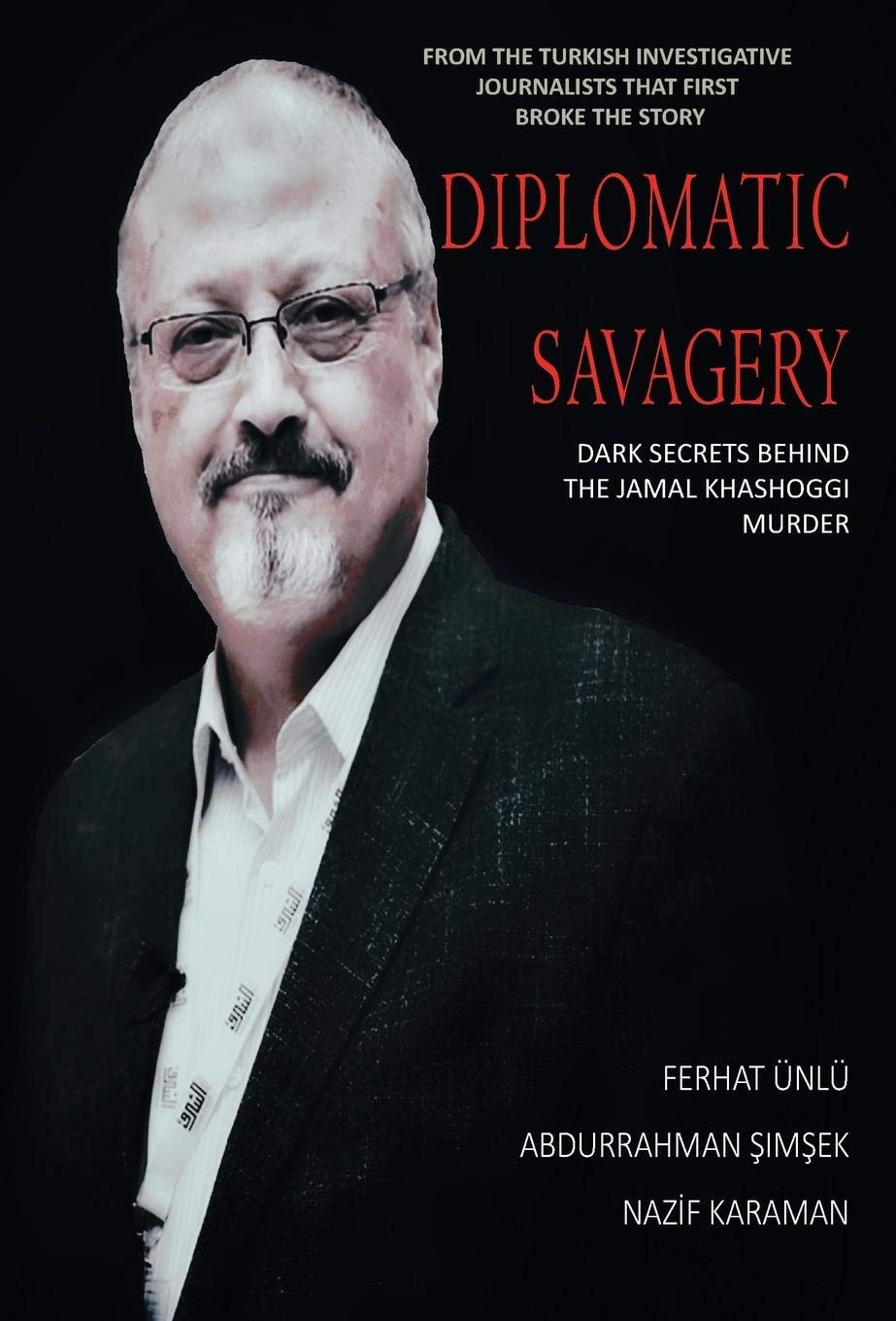 Diplomatic Savagery Dark Secrets Behind the Jamal Khashoggi Murder