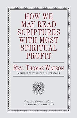 How We May Read Scriptures with Most Spiritual Profit
