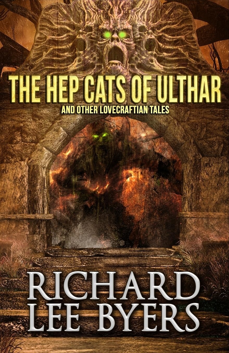 The Hep Cats of Ulthar And Other Lovecraftian Tales