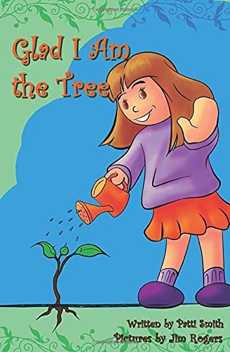 Glad I Am the Tree