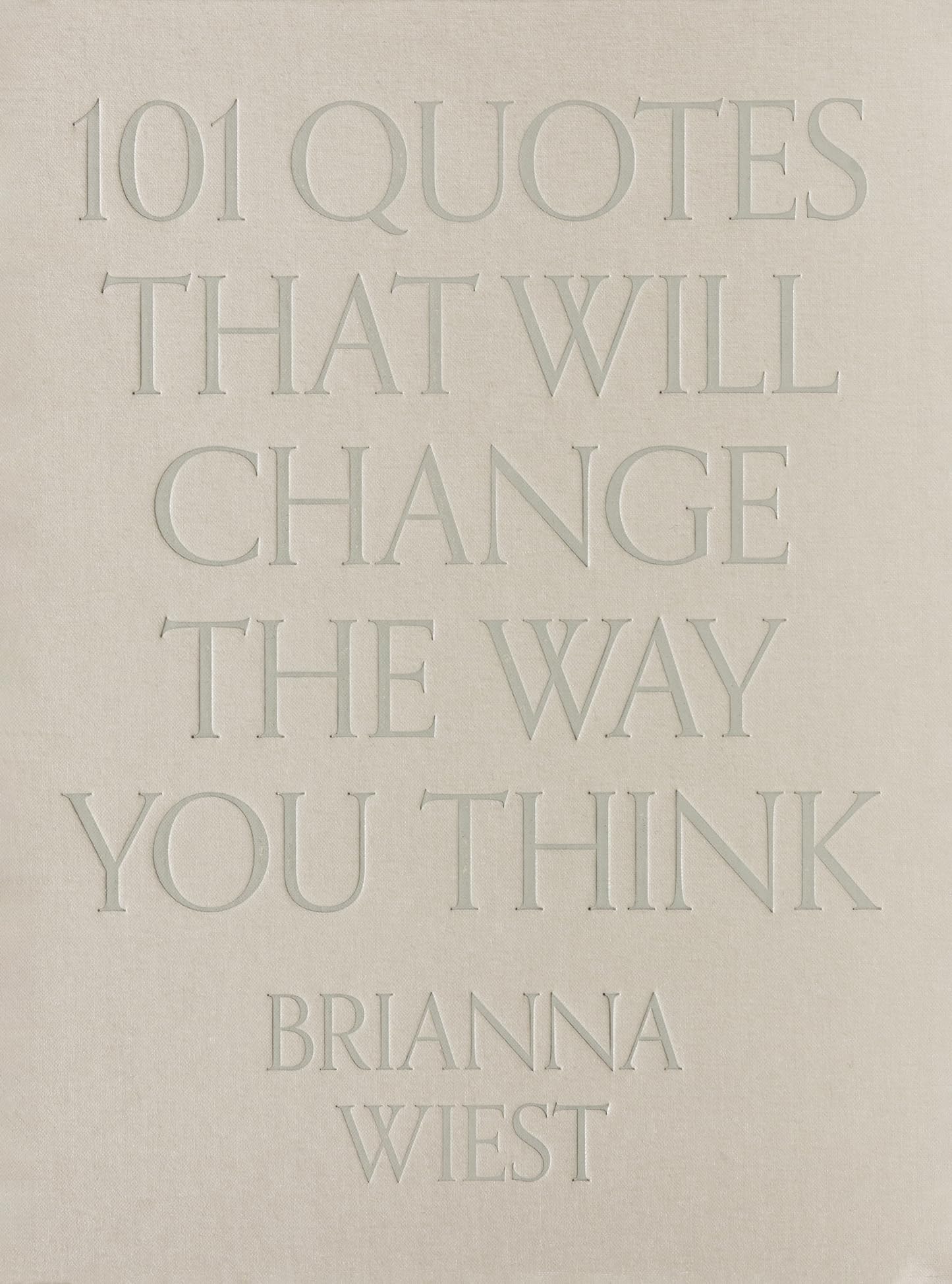 101 Quotes That Will Change the Way You Think