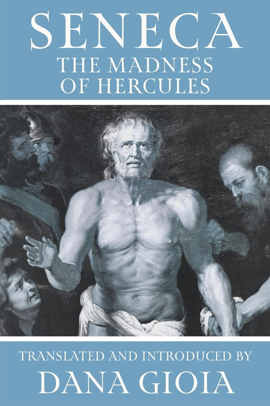 Seneca The Madness of Hercules