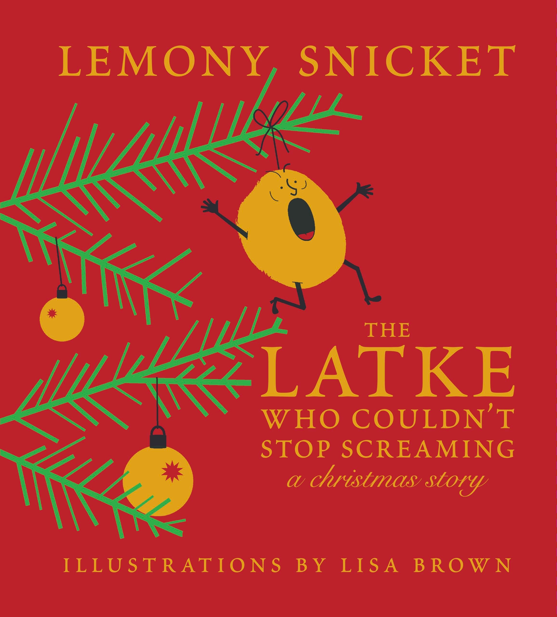 The Latke who Couldn't Stop Screaming A Christmas Story