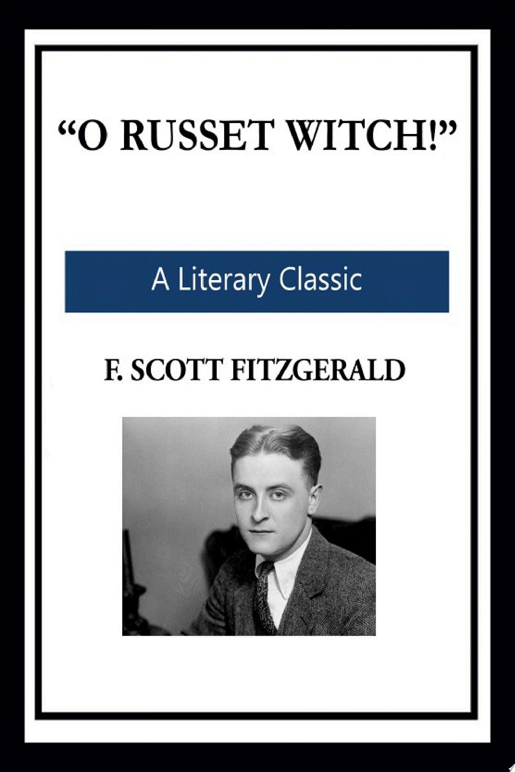 O Russet Witch!