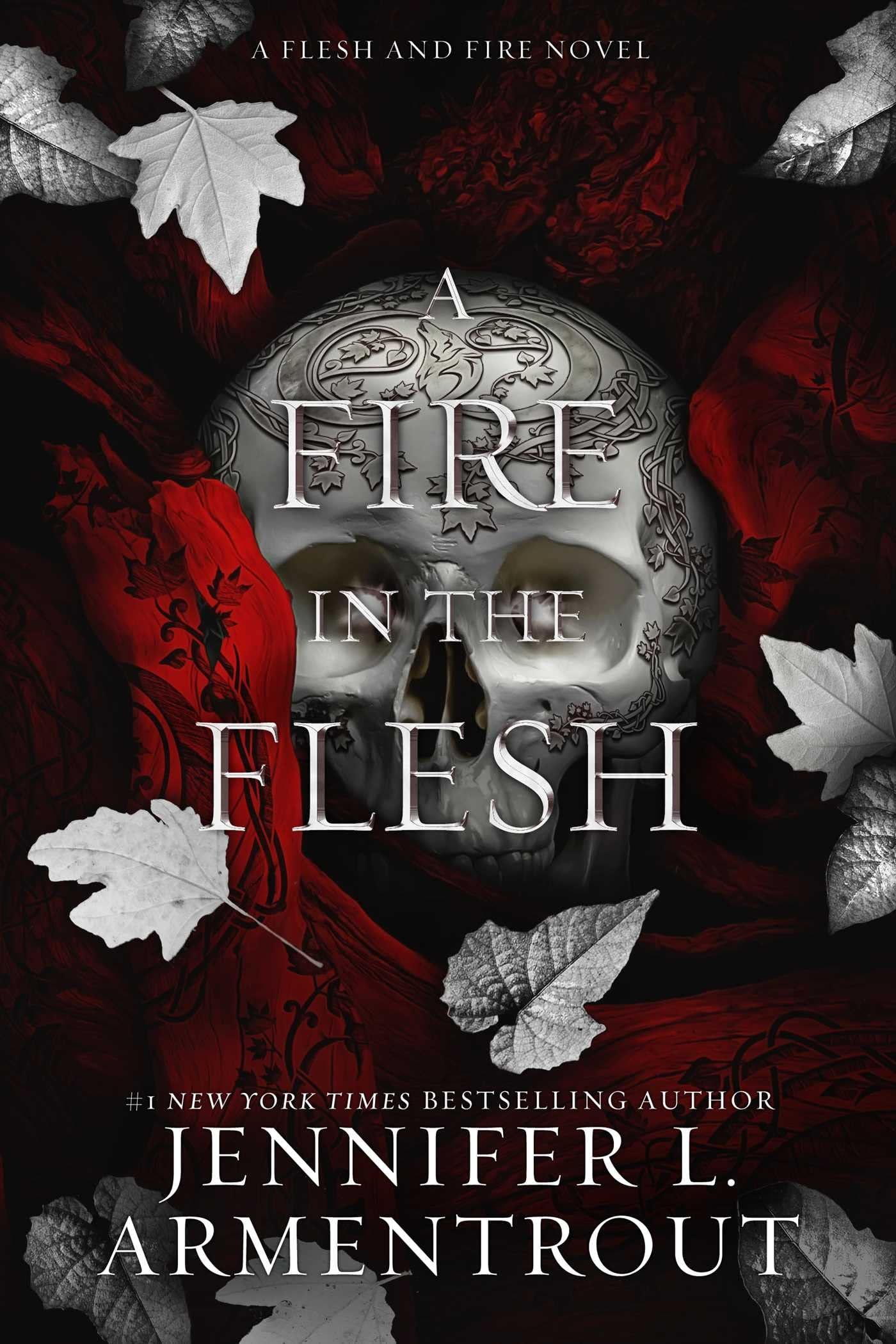 A Fire in the Flesh A Flesh and Fire Novel