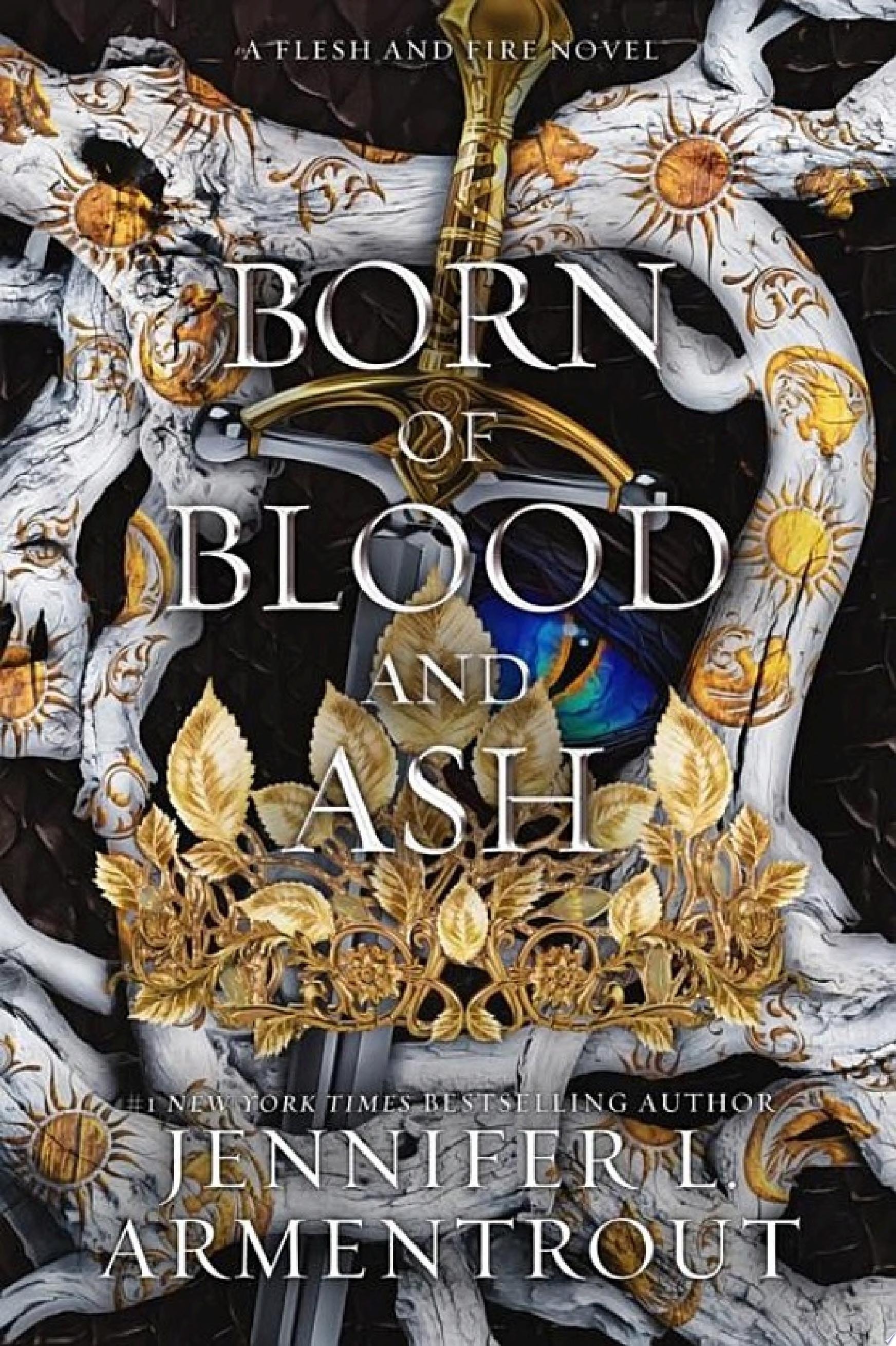 Born of Blood and Ash A Flesh and Fire Novel