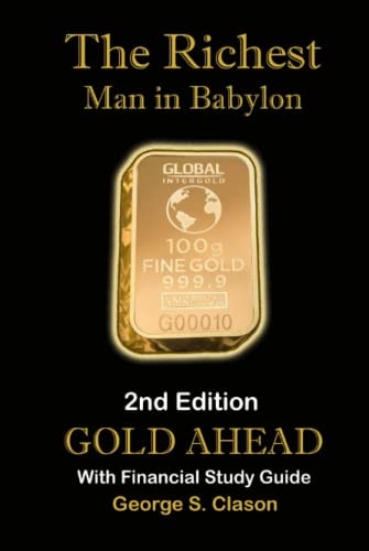 Not Published - the Richest Man in Babylon 2nd Edition GOLD AHEAD with Financial Study Guide