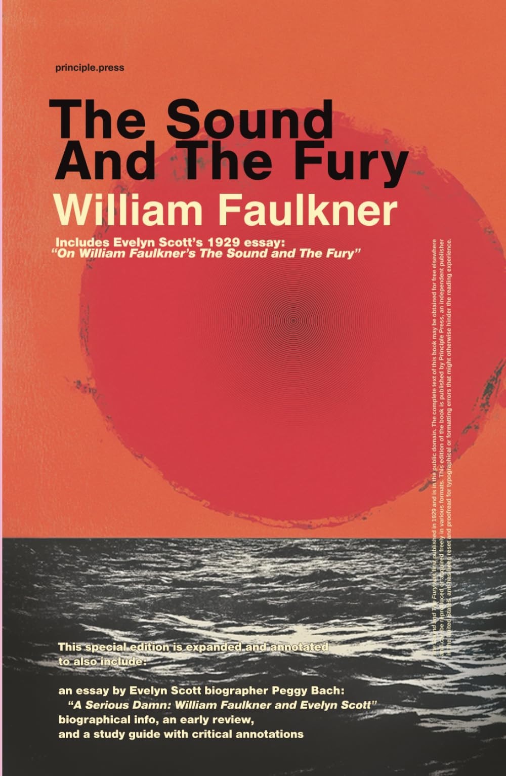 The Sound and the Fury (Principle Edition) - Expanded and Annotated with Scholarly Material, a Study Guide, and Criticism. Includes Evelyn Scott's 1929 Essay "On William Faulkner's The Sound and The Fury"