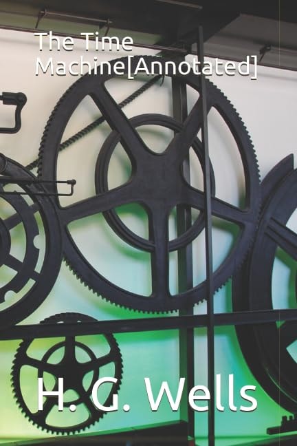 The Time Machine Annotated