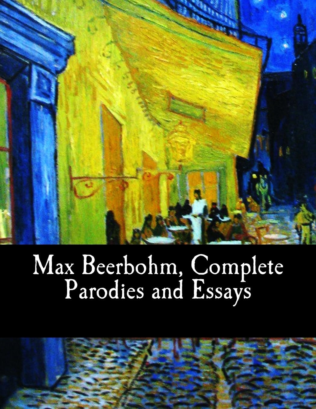 Max Beerbohm, Complete Parodies and Essays