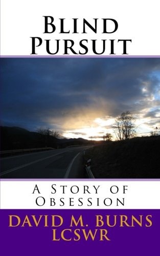 Blind Pursuit A Story of Obsession