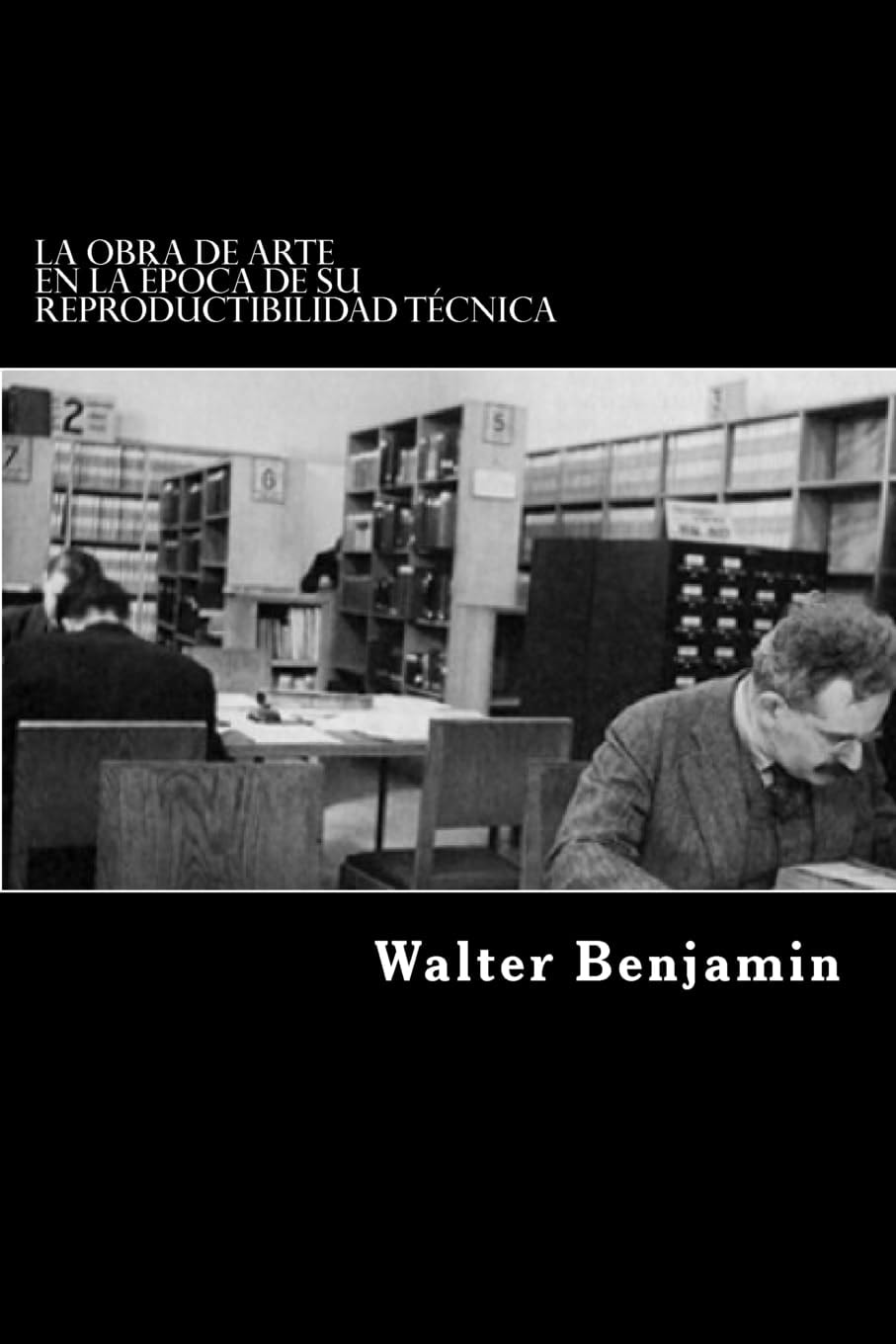 La Obra de Arte En La Época de Su Reproductibilidad Técnica