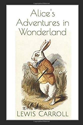 Alice's Adventures in Wonderland - Illustrated Edition