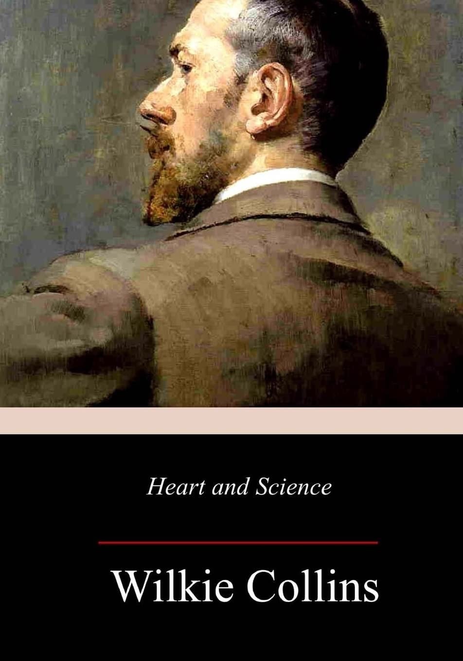 Heart and Science A Story of the Present Time