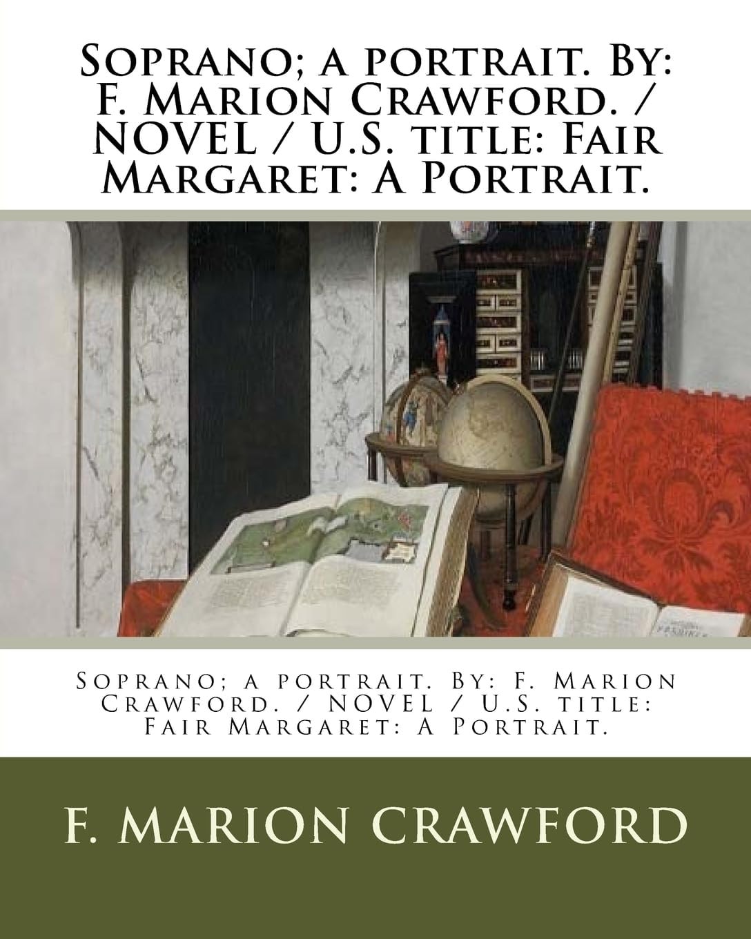 Soprano; a Portrait. By F. Marion Crawford. / NOVEL /