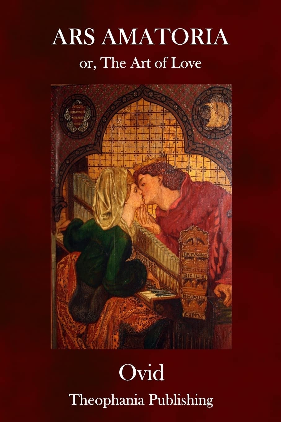 Ars Amatoria, Or the Art of Love