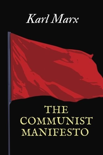 The Communist Manifesto by Friedrich Engels and Karl Marx