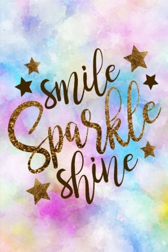 Smile Sparkle Shine (Journal) Lined Journal (Watercolor Cover)