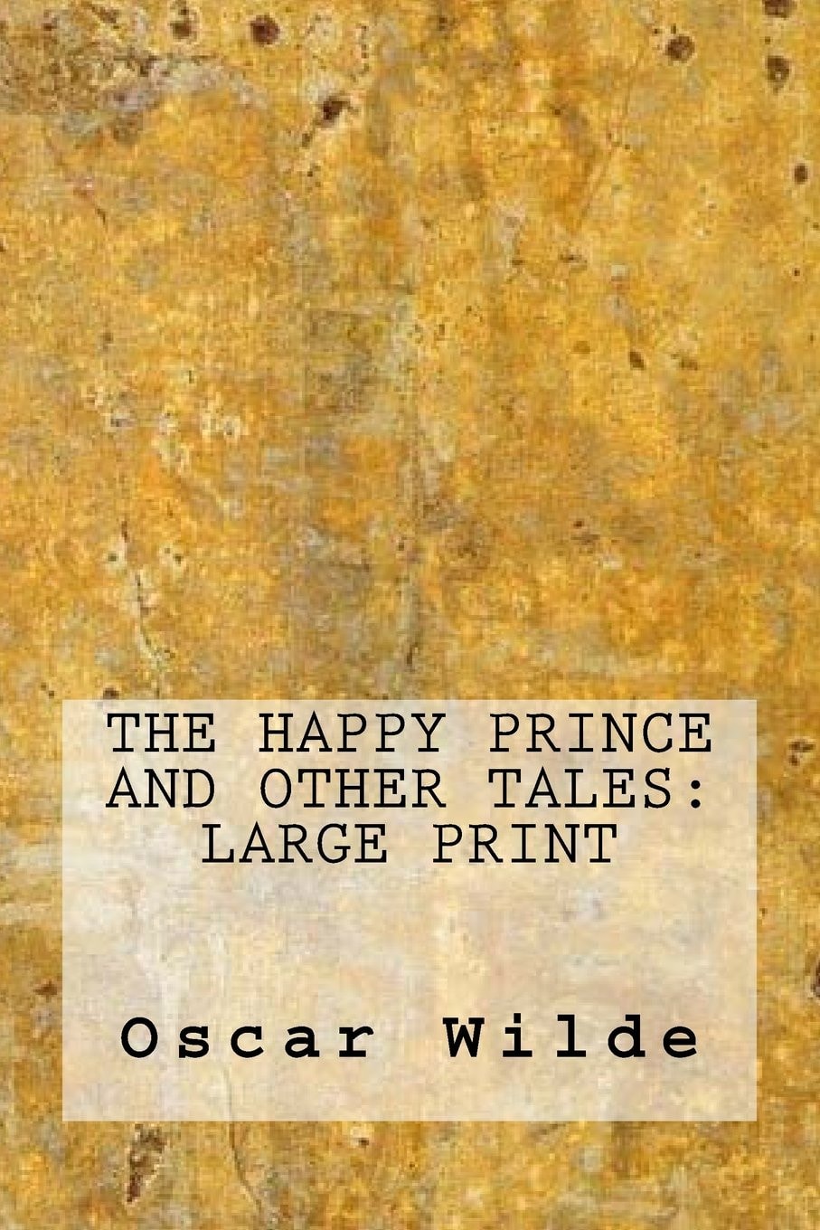 The Happy Prince and Other Tales Large Print