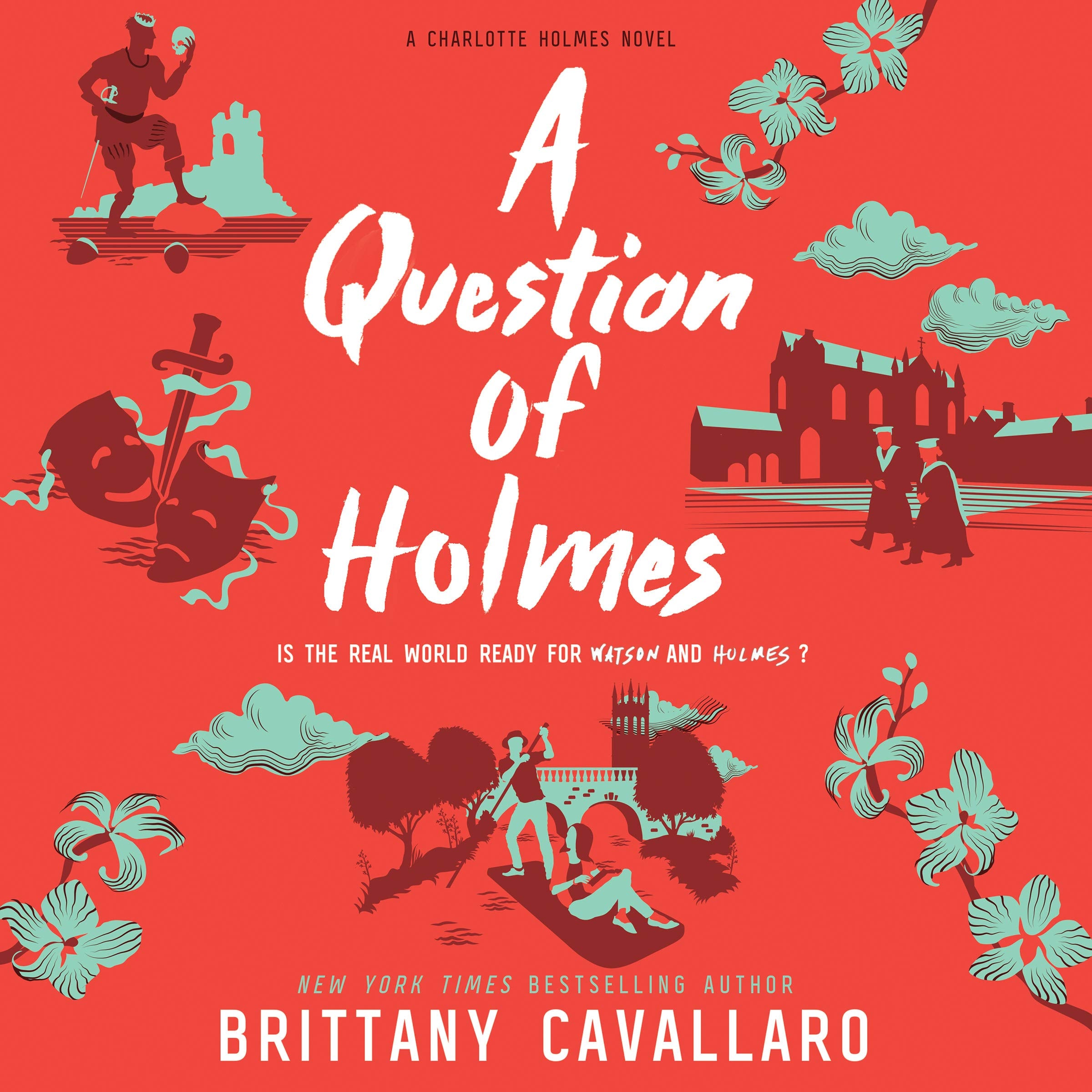 A Question of Holmes: The Charlotte Holmes Series, book 4 (Charlotte Holmes Series, 4)