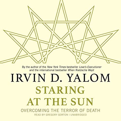 Staring at the Sun Lib/E: Overcoming the Terror of Death