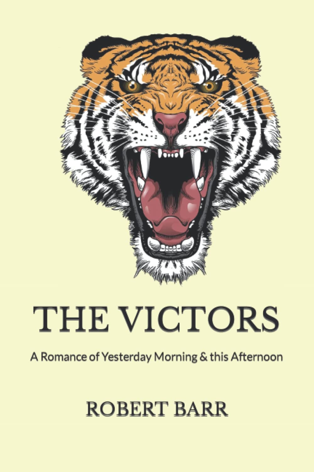 The Victors; a Romance of Yesterday Morning and This Afternoon