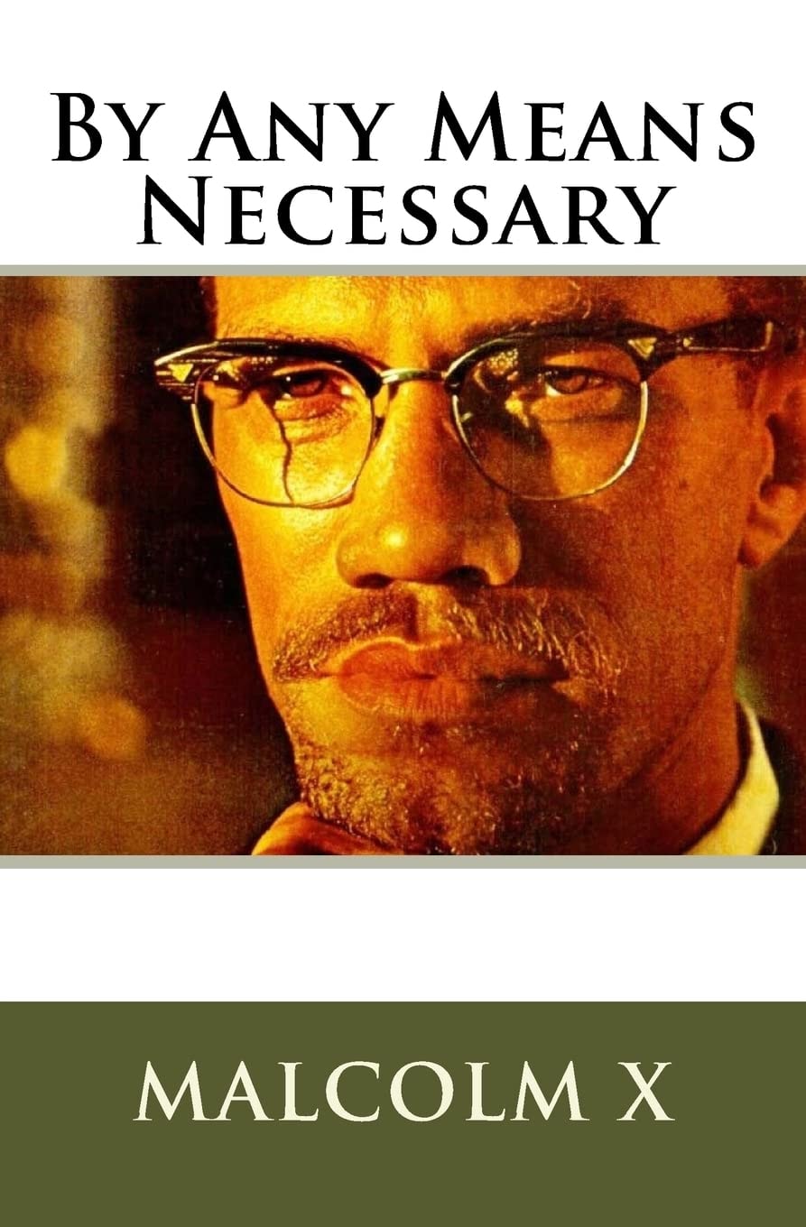 Malcolm X's by Any Means Necessary Speech