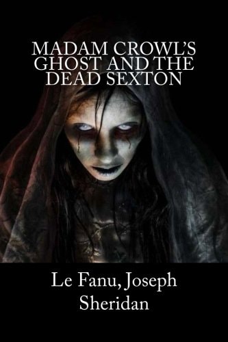 Madam Crowl's Ghost and the Dead Sexton