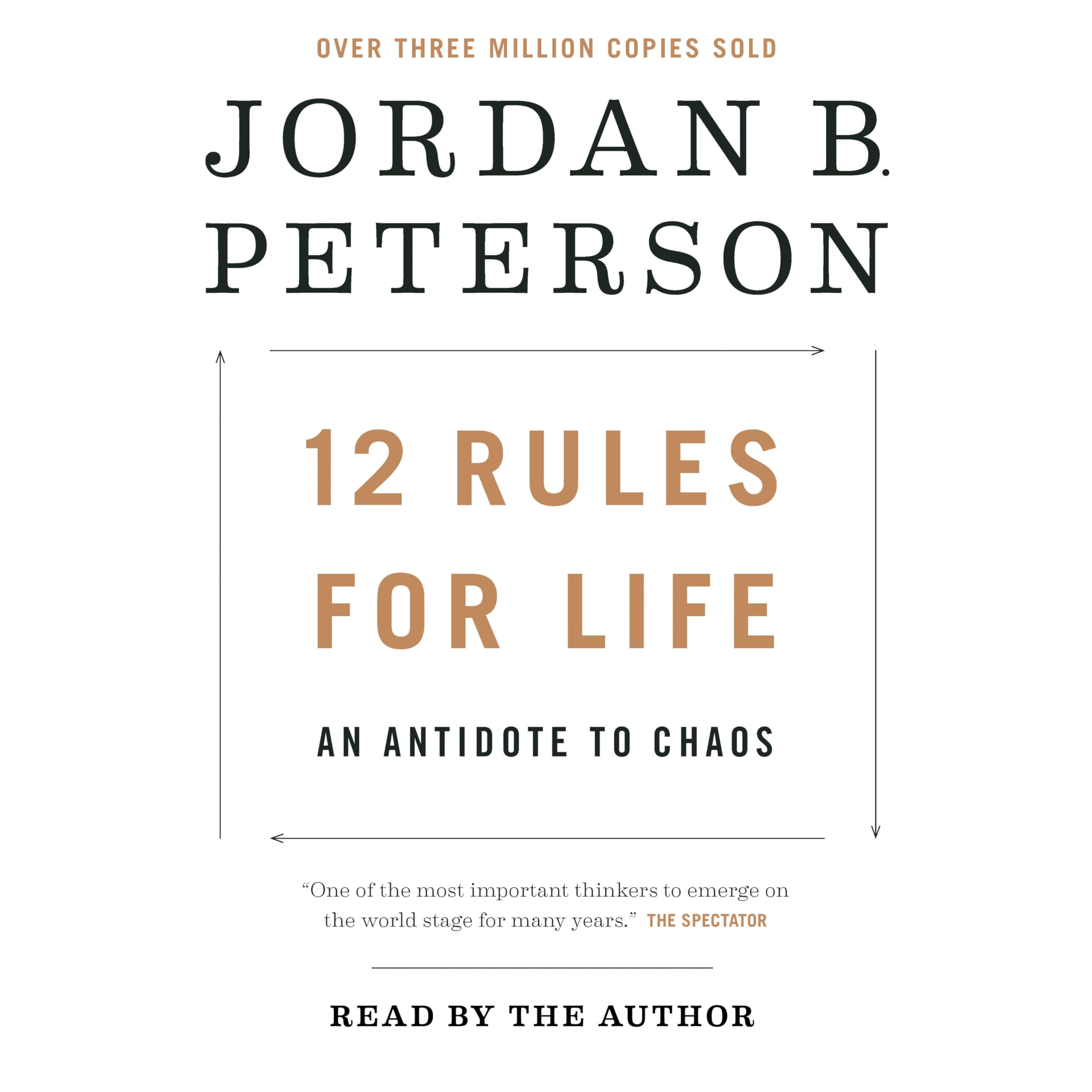 12 Rules for Life An Antidote to Chaos