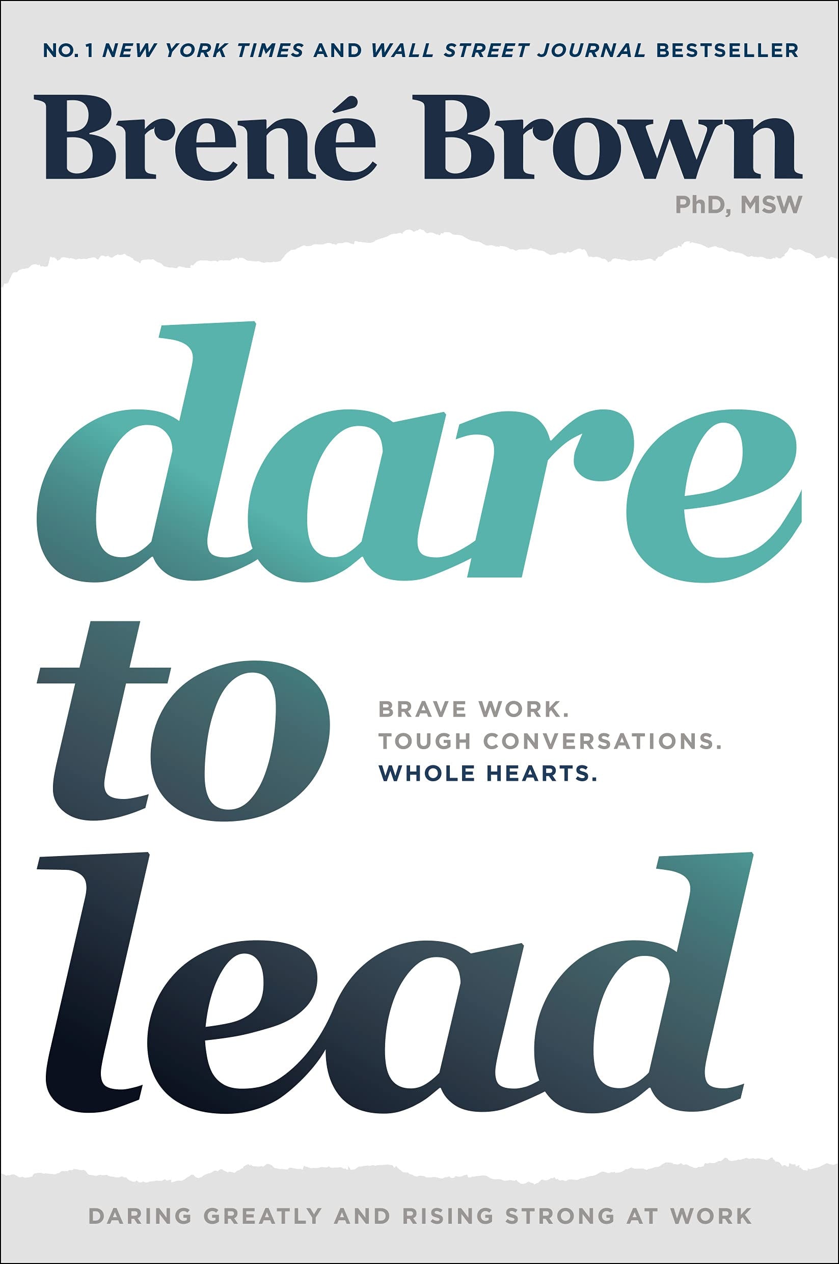 Dare to Lead Brave Work. Tough Conversations. Whole Hearts