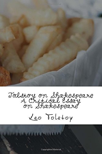 Tolstoy on Shakespeare (Annotated) A Critical Essay on Shakespeare