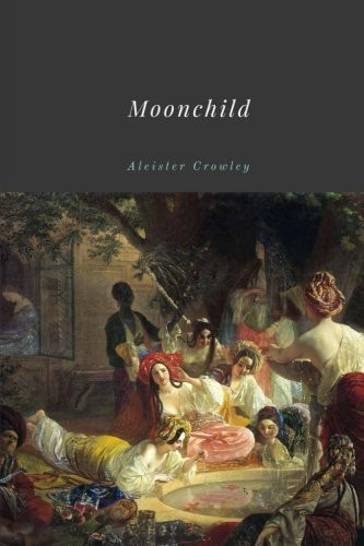 Moonchild by Aleister Crowley