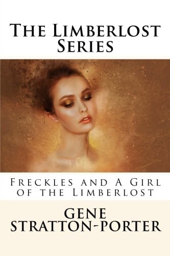 The Limberlost Series Freckles and a Girl of the Limberlost