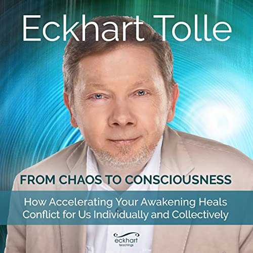From Chaos to Consciousness How Accelerating Your Awakening Heals Conflict for Us Individually and Collectively