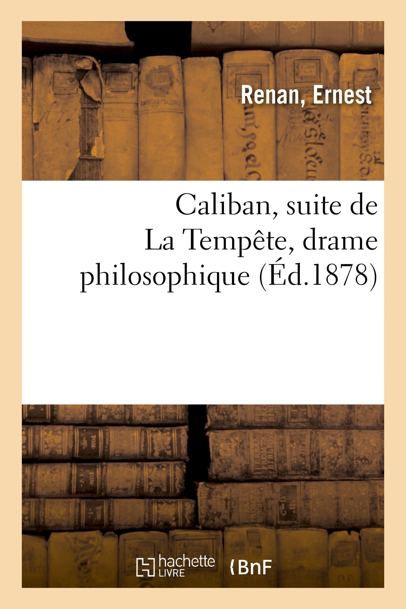 Caliban, Suite de la Tempête Drame Philosophique