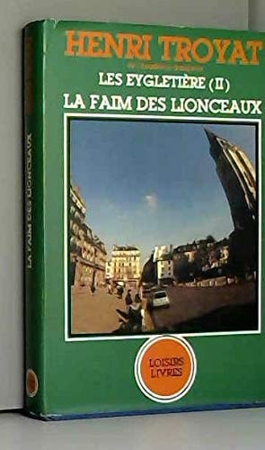 Les Eygletière 2 - La faim des lionceaux