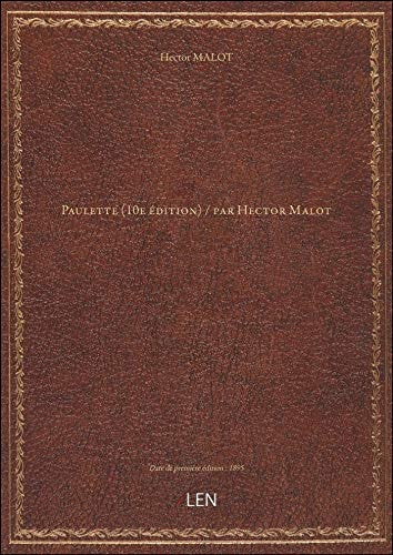 Paulette (10e édition) / par Hector Malot
