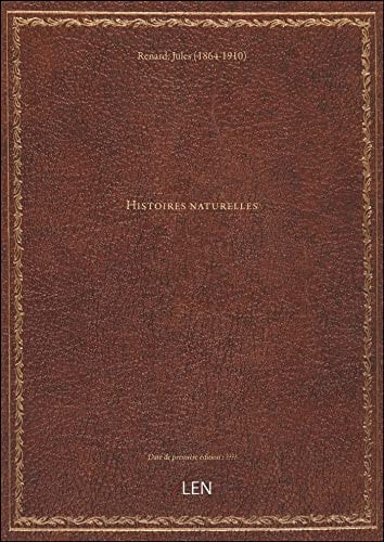 Histoires naturelles / Jules Renard
