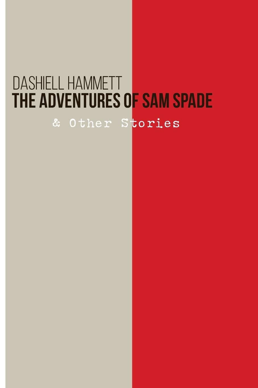 The Adventures of Sam Spade by Dashiell Hammett